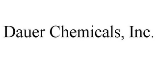 DAUER CHEMICALS, INC.