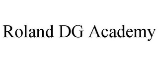 ROLAND DG ACADEMY