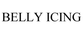 BELLY ICING