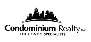 CONDOMINIUM REALTY INC. THE CONDO SPECIALISTS