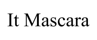 IT MASCARA