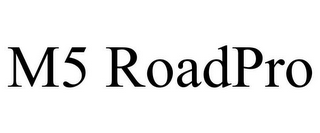 M5 ROAD PRO