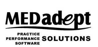 MEDADEPT PRACTICE PERFORMANCE SOFTWARE SOLUTIONS