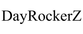 DAYROCKERZ