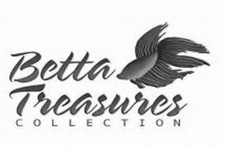 BETTA TREASURES COLLECTION