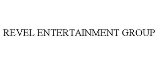 REVEL ENTERTAINMENT GROUP