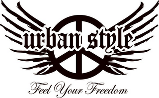 URBAN STYLE FEEL YOUR FREEDOM