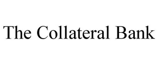 THE COLLATERAL BANK