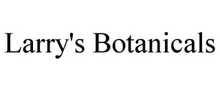 LARRY'S BOTANICALS