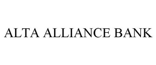 ALTA ALLIANCE BANK