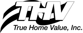 THV TRUE HOME VALUE, INC.