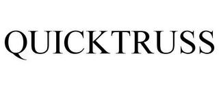 QUICKTRUSS