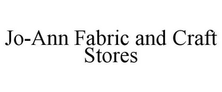 JO-ANN FABRIC AND CRAFT STORES