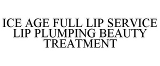 ICE AGE FULL LIP SERVICE LIP PLUMPING BEAUTY TREATMENT