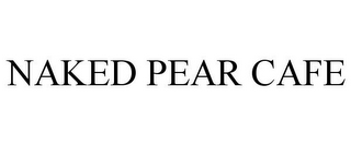 NAKED PEAR CAFE