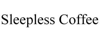 SLEEPLESS COFFEE
