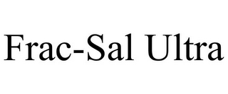 FRAC-SAL ULTRA