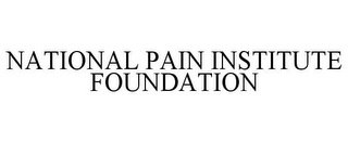 NATIONAL PAIN INSTITUTE FOUNDATION