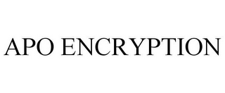 APO ENCRYPTION