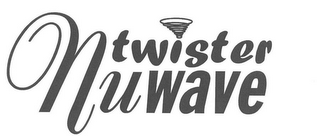 TWISTER NUWAVE