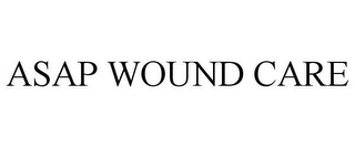 ASAP WOUND CARE