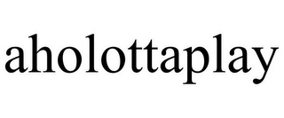 AHOLOTTAPLAY