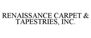 RENAISSANCE CARPET & TAPESTRIES, INC.