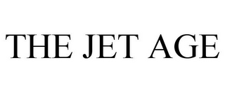 THE JET AGE