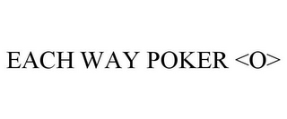 EACH WAY POKER <O>