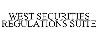 WEST SECURITIES REGULATIONS SUITE