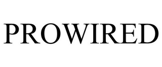 PROWIRED