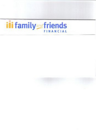 FAMILY AND FRIENDS FINANCIAL