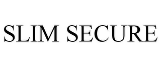 SLIM SECURE