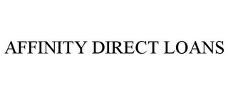 AFFINITY DIRECT LOANS