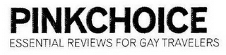 PINKCHOICE ESSENTIAL REVIEWS FOR GAY TRAVELERS