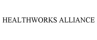 HEALTHWORKS ALLIANCE