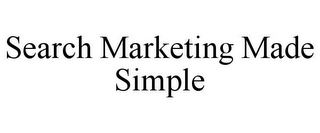 SEARCH MARKETING MADE SIMPLE