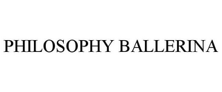 PHILOSOPHY BALLERINA