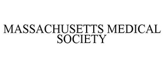 MASSACHUSETTS MEDICAL SOCIETY