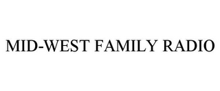 MID-WEST FAMILY RADIO