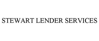 STEWART LENDER SERVICES