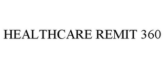 HEALTHCARE REMIT 360