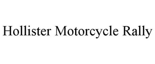 HOLLISTER MOTORCYCLE RALLY