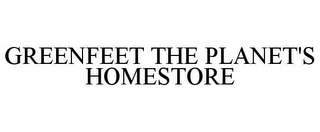 GREENFEET THE PLANET'S HOMESTORE