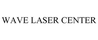 WAVE LASER CENTER