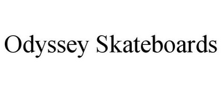 ODYSSEY SKATEBOARDS