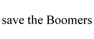 SAVE THE BOOMERS