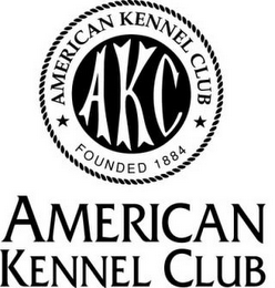 AKC AMERICAN KENNEL CLUB FOUNDED 1884 AMERICAN KENNEL CLUB