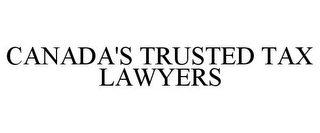 CANADA'S TRUSTED TAX LAWYERS