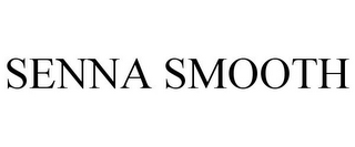 SENNA SMOOTH